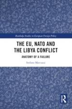 The EU, NATO and the Libya Conflict af Stefano (University College Dublin Marcuzzi