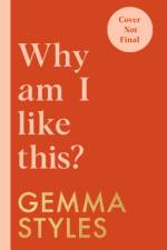 Why Am I Like This? af Gemma Styles