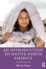 An Introduction to Native North America af Mark Q. (Statistical Research Inc Sutton
