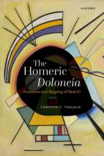 The Homeric Doloneia af Christos C. (Professor of Ancient Greek Literature Tsagalis