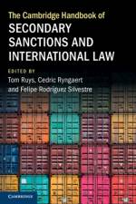 The Cambridge Handbook of Secondary Sanctions and International Law af Tom Ruys