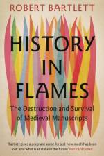 History in Flames af Robert (University of St Andrews Bartlett