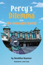 Percy’s Dilemma plus The Cosmeston Secret af Geraldine Seymour