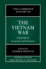 The Cambridge History of the Vietnam War: Volume 2, Escalation and Stalemate
