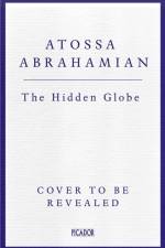 The Hidden Globe af Atossa Araxia Abrahamian