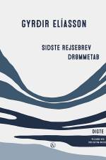 Sidste rejsebrev / Drømmetab af Gyrðir Elíasson