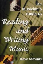 The Musician's Guide to Reading & Writing Music af Dave Stewart
