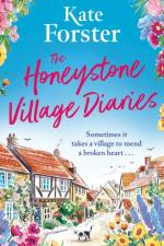 The Honeystone Village Diaries af Kate Forster