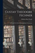 Gustav Theodore Fechner af Wilhelm Max Wundt