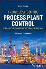Troubleshooting Process Plant Control af Norman P. (Process Improvement Engineering Lieberman