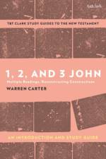 1, 2, and 3 John: An Introduction and Study Guide af Prof. Warren (LaDonna Kramer Meinders Professor of New Testament) Carter