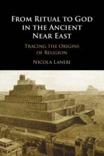 From Ritual to God in the Ancient Near East af Nicola (University of Catania Laneri