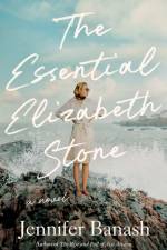 The Essential Elizabeth Stone af Jennifer Banash