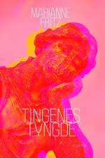 Tingenes tyngde af Marianne Fritz