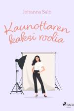 Kaunottaren kaksi roolia af Johanna Salo
