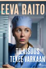 Tilaisuus tekee varkaan af Eeva Raito