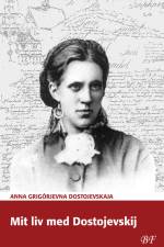 Mit liv med Dostojevskij af Anna Grigórjevna Dostojevskaja
