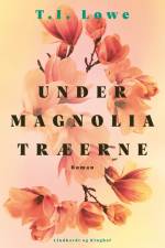 Under magnoliatræerne af T.I. Lowe