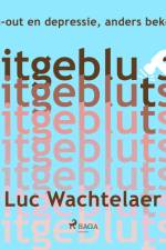 Uitgeblu(t)st af Luc Wachtelaer