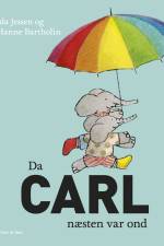 Da Carl næsten var ond af Hanne Bartholin