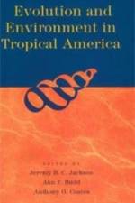 Evolution and Environment in Tropical America