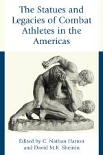 The Statues and Legacies of Combat Athletes in the Americas