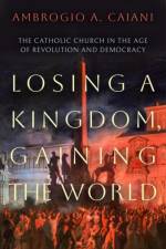 Losing a Kingdom, Gaining the World af Ambrogio A. (University of Kent Caiani