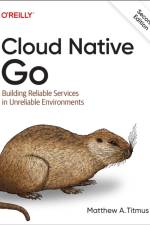 Cloud Native Go af Matthew A Titmus