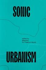 Sonic Urbanism: Resonances in a New Field