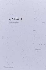 a, A Novel af Derek Beaulieu