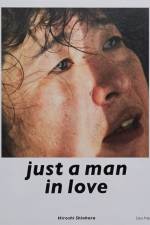 just a man in love