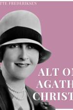 Del 2: Miss Marple og Hercule Poirot – Alt om Agatha Christie af Lise Lotte Frederiksen