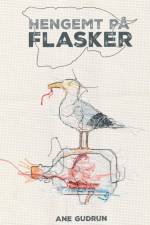 Hengemt på flasker af Ane Gudrun
