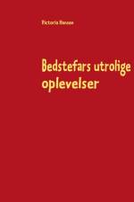 Bedstefars utrolige oplevelser af Victoria Hansen