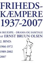 Frihedskæmpere 1937-2007 af Ernst Bruun Olsen