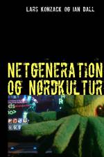 Netgeneration og Nørdkultur af Lars Konzack