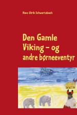 Den Gamle Viking af Hans Ulrik Schwartzbach