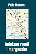 Indokina rundt i morgensko af Palle Thorndal