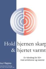 Hold hjernen skarp og hjertet varmt af Poul Røpke