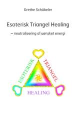 Esoterisk Triangel Healing af Grethe Schübeler