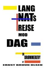 Lang nats rejse mod dag af Ernst Bruun Olsen
