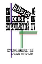 En finanskrise og en krise i en skuespillerindes liv af Ernst Bruun Olsen