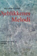 Øjeblikkenes Melodi af Stig Colbjørn Nielsen