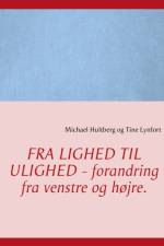 Fra lighed til ulighed - forandring fra venstre og højre.