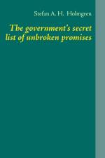 The government's secret list of unbroken promises