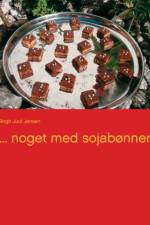 ... noget med sojabønner af Birgit Juul Jensen