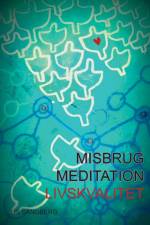 Misbrug, Meditation, Livskvalitet af Lis Sandberg