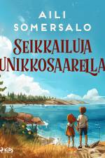 Seikkailuja unikkosaarella af Aili Somersalo