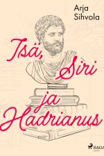 Isä, Siri ja Hadrianus af Arja Sihvola