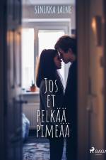 Jos et pelkää pimeää af Sinikka Laine